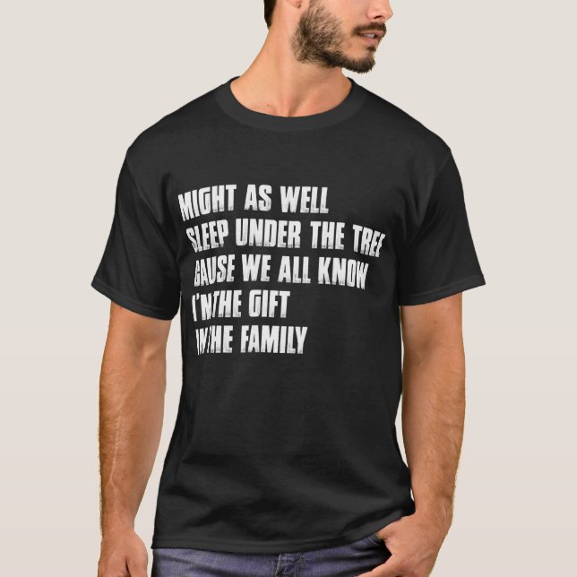 Det kan lika gärna sova under Träd-funny T Shirt (Framsida)