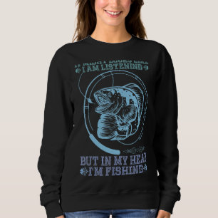 Det kan se ut som om jag lyssnar, men jag fiskar t shirt