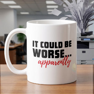 Det kan vara värre KONTORS HUMOR Kaffemugg