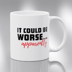 Det kan vara värre KONTORS HUMOR Kaffemugg