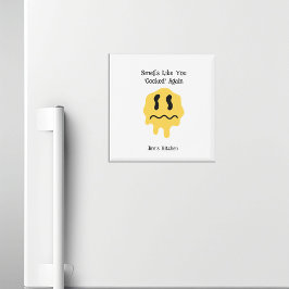 Det känns som att du "kokt" igen, en fin Personlig Magnet
