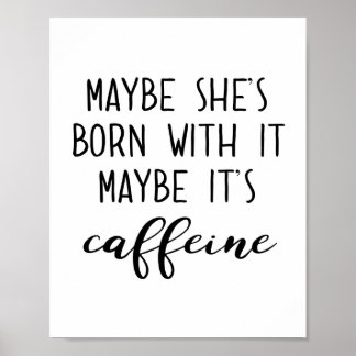 Det kanske är Caffeine Poster