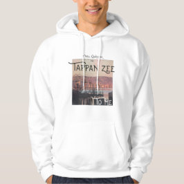Det kommer alltid att vara Tappan Zee för mig Hoodie
