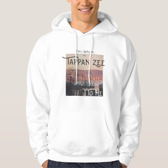 Det kommer alltid att vara Tappan Zee för mig Hoodie (Framsida)
