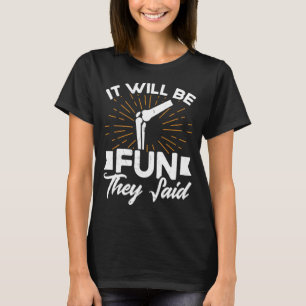 Det kommer att bli Roligt för dem att säga att ers T Shirt