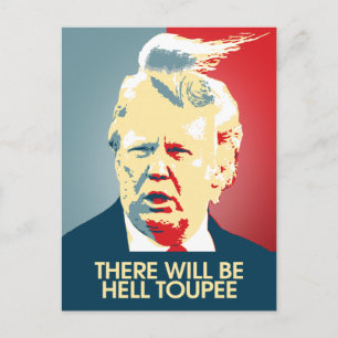 Det kommer att finnas helvetets Toupee - antitrump Vykort