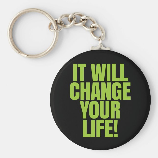 Det kommer att förändra ditt liv - det fungerar! G Nyckelring (Framsidan)