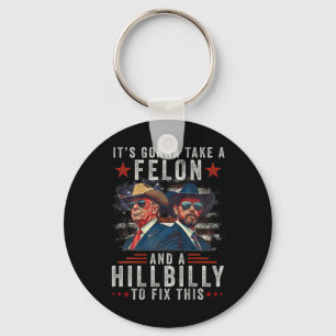 Det kommer att ta en brottsling och en hillbilly f nyckelring