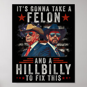 Det kommer att ta en filon och en Hillbilly att la Poster