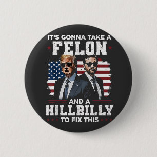 Det kommer att ta felon och hillbilly Trump Vance Knapp