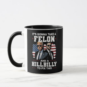 Det kommer att ta felon och hillbilly Trump Vance Mugg