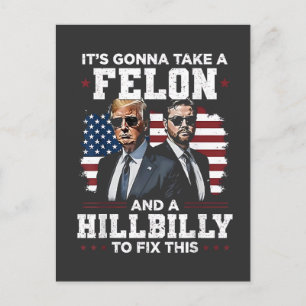 Det kommer att ta felon och hillbilly Trump Vance Vykort