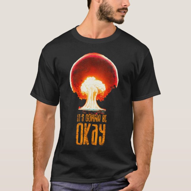 Det kommer bli okej världskrig atom t shirt (Framsida)