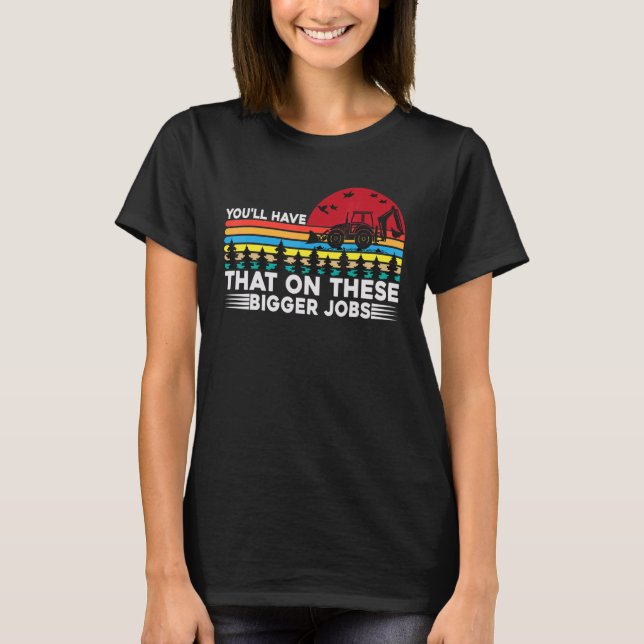 Det kommer du att ha på de här större jobben Vinta T Shirt (Framsida)