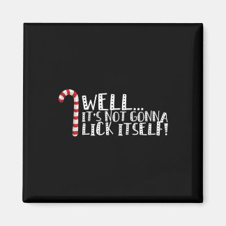 Det kommer inte att Slicka sig själv - jultomten Magnet