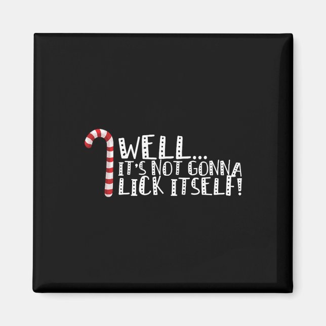 Det kommer inte att Slicka sig själv - jultomten Magnet (Framsidan)