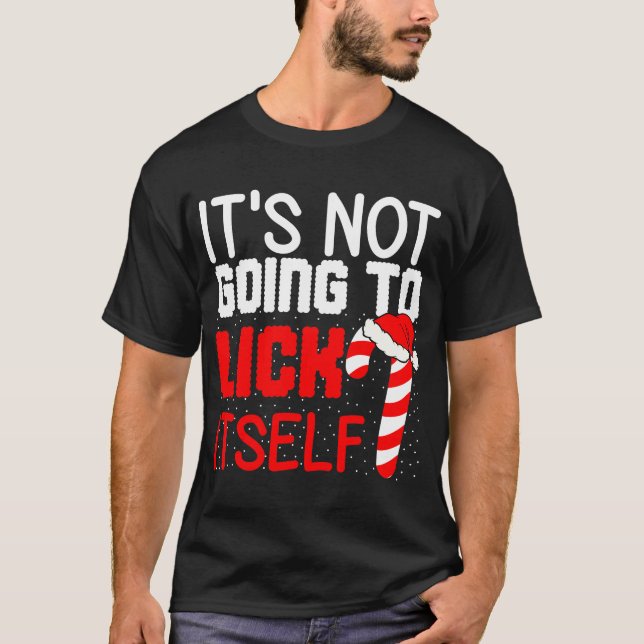 Det kommer inte att Slicka sig själv T Shirt (Framsida)