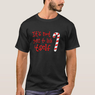 Det kommer inte att Slicka sig självt i Candy cane T Shirt