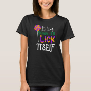 Det kommer inte att Slicka sig självt Julgodis Xma T Shirt