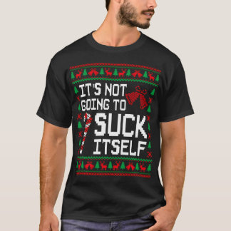 Det kommer inte att suga sig själv.. t shirt