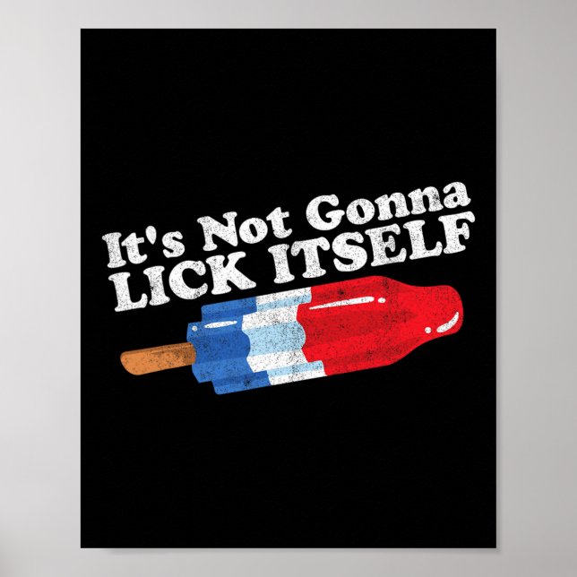 Det Kommer Inte Slicka Sig Själv Rolig Popsicle 4: Poster (Framsidan)
