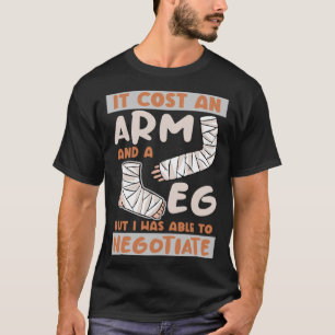 Det kostade en Arm och en återhämtning av brunprot T Shirt