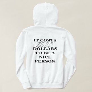 DET KOSTNADER 0 ATT VARA EN NICE PERSON Hoodie T Shirt