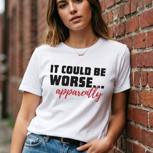 Det Koulda Vara Värre ... Tydligen   Sarksast Cita T Shirt