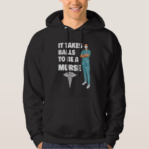 Det krävs att Bollar är en Murse Male Nurse Murse Hoodie