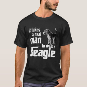 Det krävs en riktig man för att gå en beagle t shirt