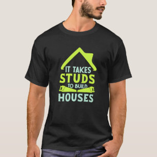 Det krävs försök att Bygga Houses House Builder Ca T Shirt