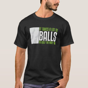 Det krävs mycket Bollar för att Golfplattan ska bl T Shirt