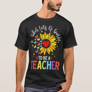 Det krävs mycket Gnistra för att vara lärarinspira T Shirt