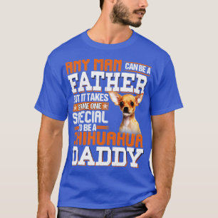 Det krävs någon speciell för att vara en chihuahua t shirt