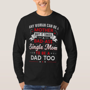 Det krävs också ett enda Mamma vid Fantastisk för T Shirt