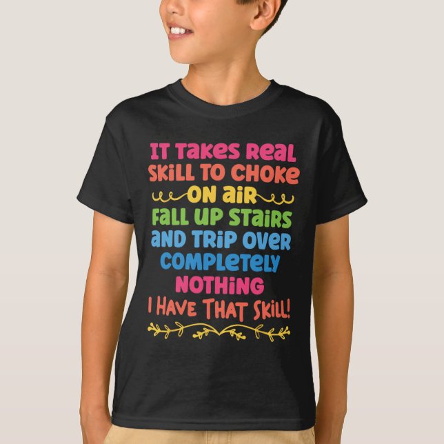 Det krävs verklig skicklighet att välja på att Luf T Shirt (Framsida)