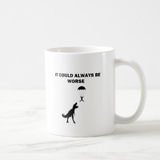 Det kunde alltid vara värre kaffemugg