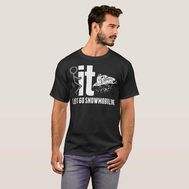 Det låter för att gå Snowmobiling tshirten T-shirt (Hel framsida)