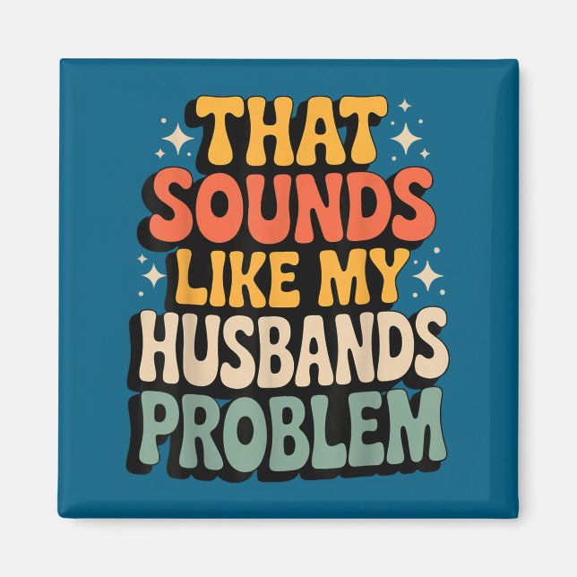 Det låter som min makes problemdesign magnet (Framsidan)