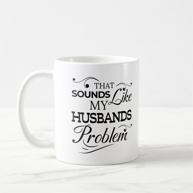 Det Ljud som mitt Make-problem, familjeliv Kaffemugg (Vänster)