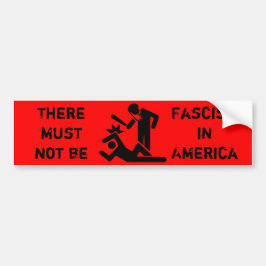 Det måste inte finnas Fascism i Amerika Bildekal