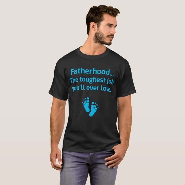 Det mest tuffa jobbet för faderskap ska du t-shirt (Hel framsida)