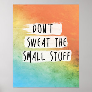 Det Motivational citationstecknet "svettas inte Poster