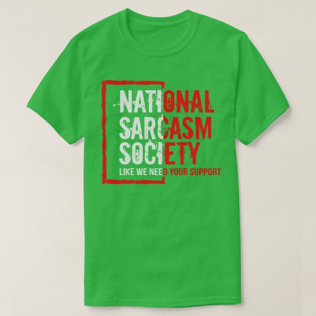 Det nationella sarkasamhället som vi behöver ert s t shirt (Design framsida)