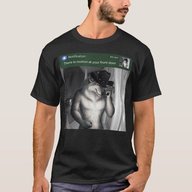 Det pågår rörelse vid din främre dörr Rolig varg T Shirt (Framsida)