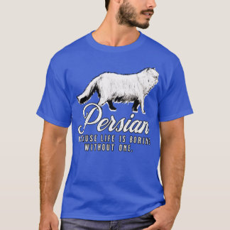 Det persiska Mamma-livet blåser utan en gåva T Shirt