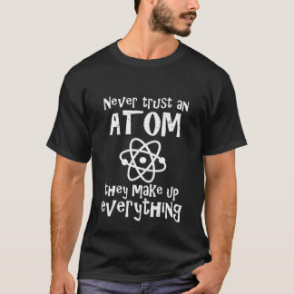 Det roliga vetenskapsskämtet litar på aldrig en t shirt