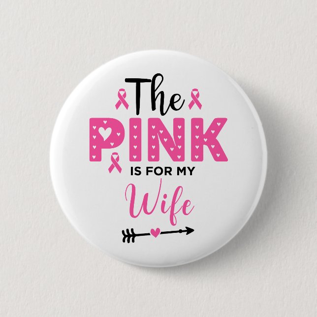 Det rosa är för min fru Bröstcancer medvetenhet Knapp (Framsida)