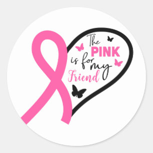 Det rosa är för min vän Bröstcancermedvetenhet Runt Klistermärke
