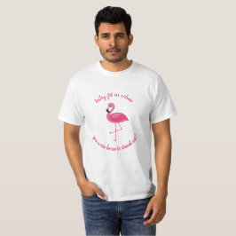 Det rosa Flamingostativ ut gör inte färdigt in T Shirt
